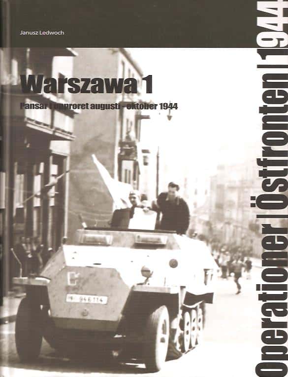 Janusz Ledwoch : Warszawa 1 - Pansar i upproret - september-oktober 1944