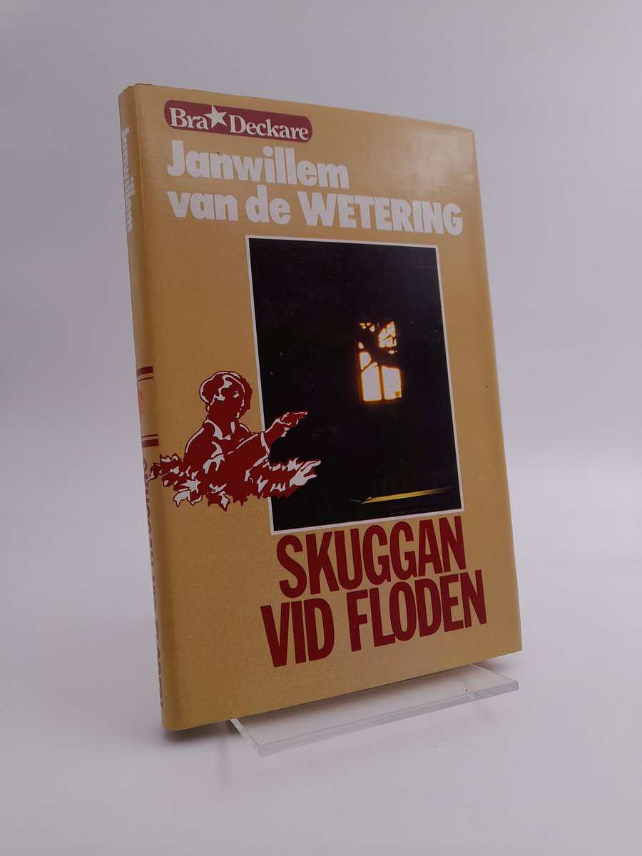 Janwillem van de Wetering : Skuggan vid floden