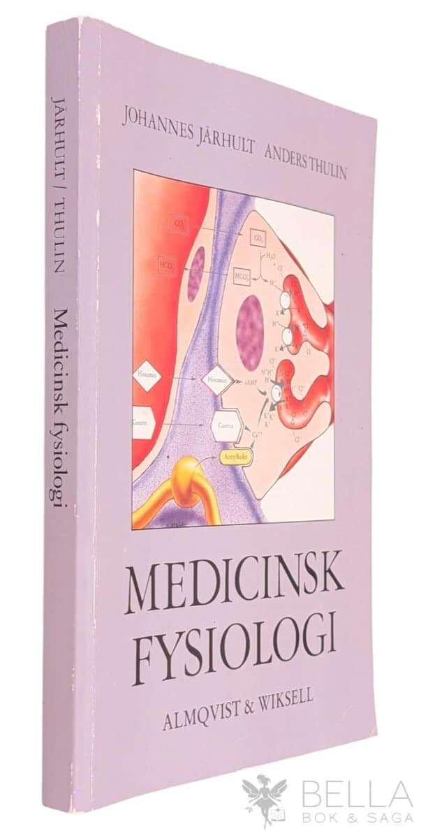Järhult, Johannes ; Anders Thulin : Medicinsk fysiologi