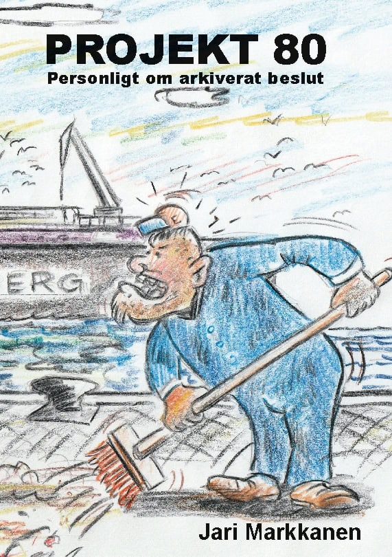 Jari Markkanen : Projekt 80 : personligt om arkiverat beslut