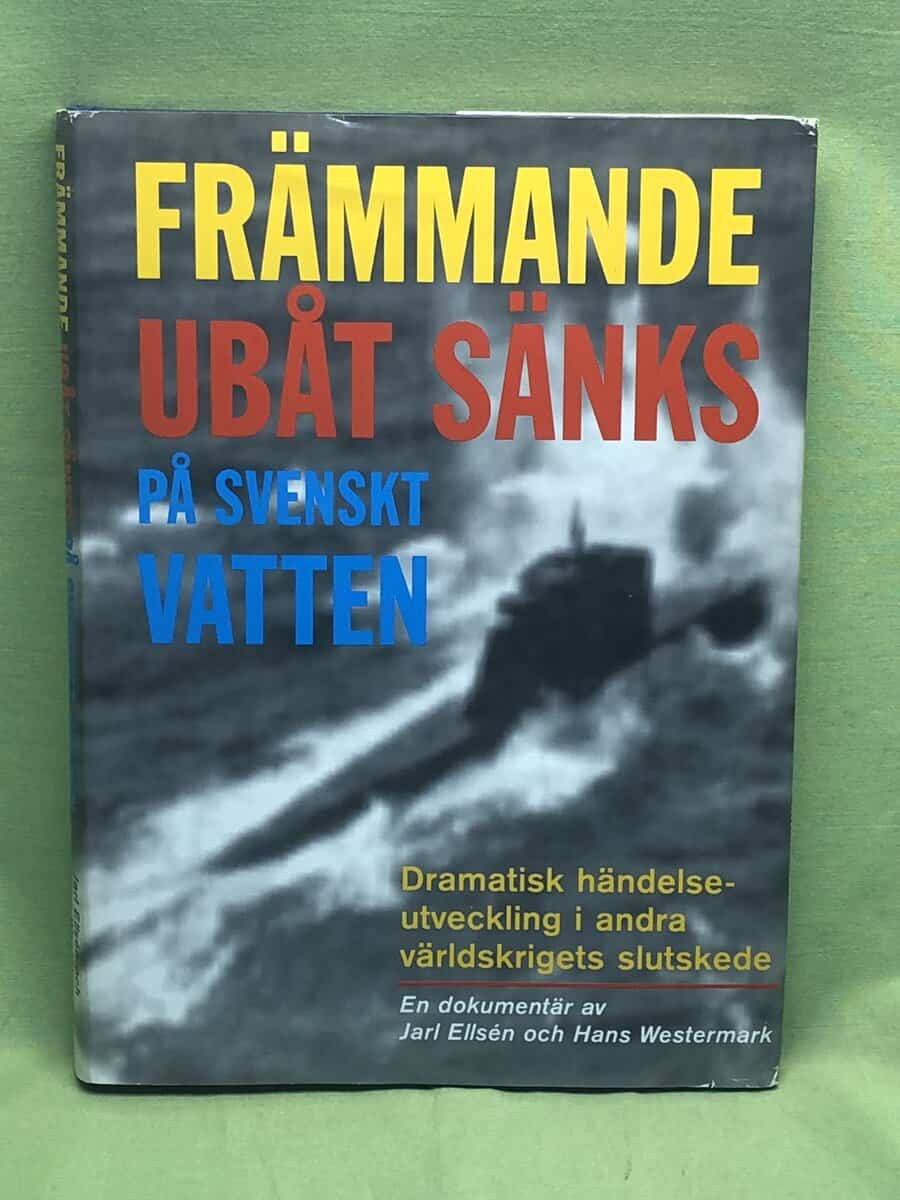 Jarl Ellsén : Främmande ubåt sänks på svenskt vatten