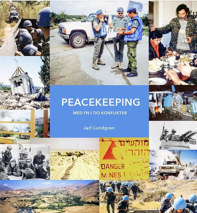 Jarl Lundgren : PEACEKEEPING med FN i tio konflikter