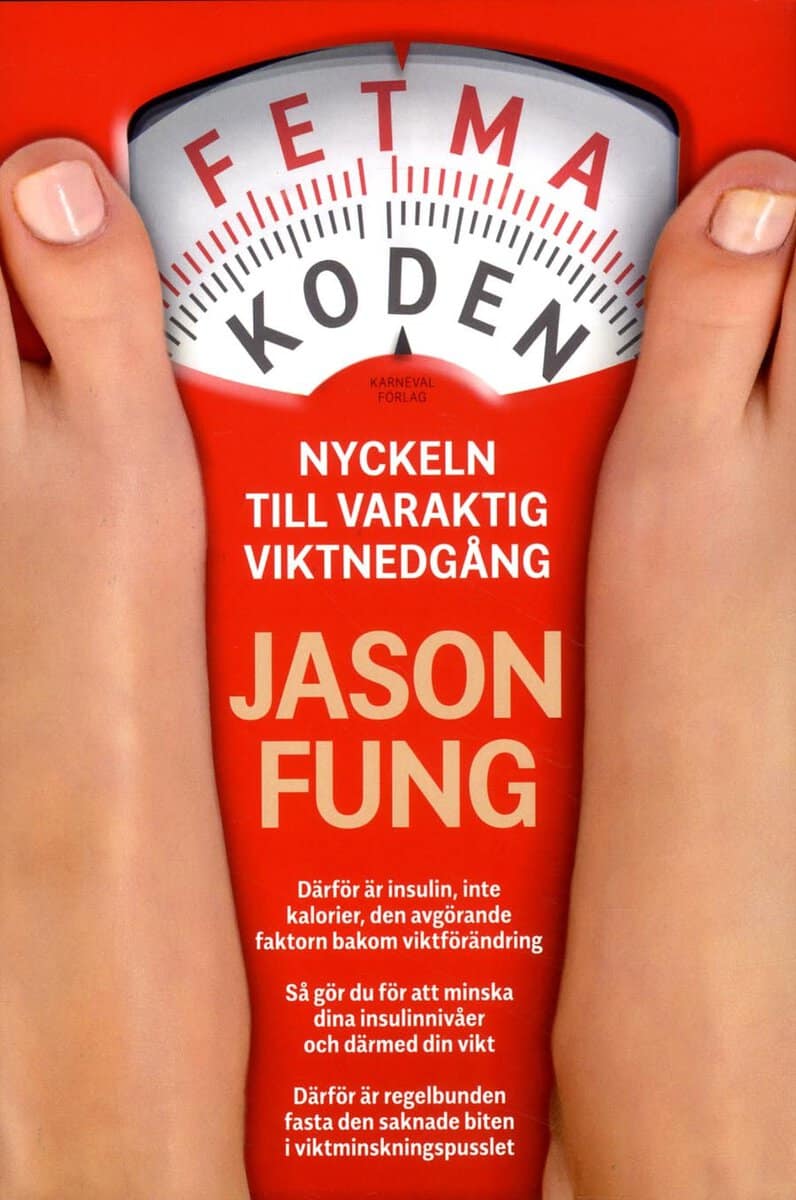Jason Fung : Fetmakoden : nyckeln till varaktig viktnedgång