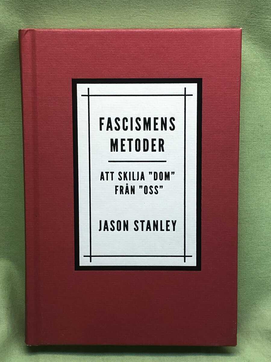 Jason Stanley : Fascismens metoder