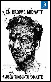 Jason Timbuktu Diakité : En droppe midnatt