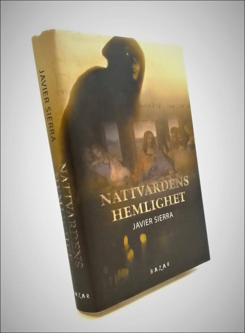 Javier Sierra : Nattvardens hemlighet