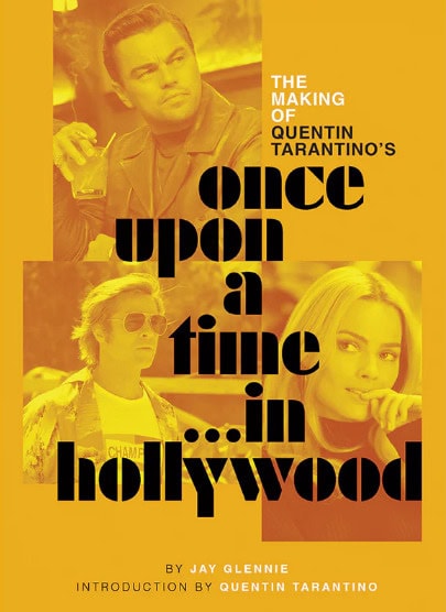 Jay Glennie : The Making of Quentin Tarantino's Once Upon a Time in Hollywood