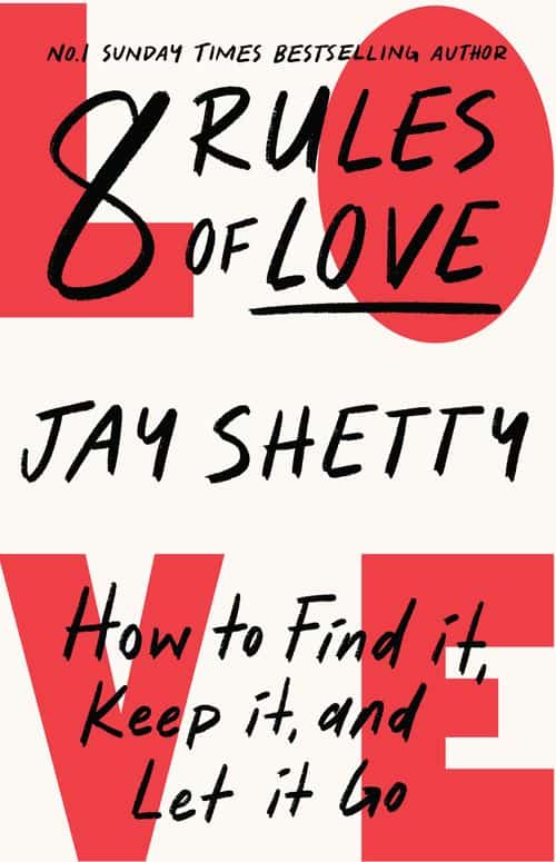 Jay Shetty : 8 Rules of Love