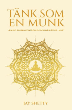 Jay Shetty : Tänk som en munk
