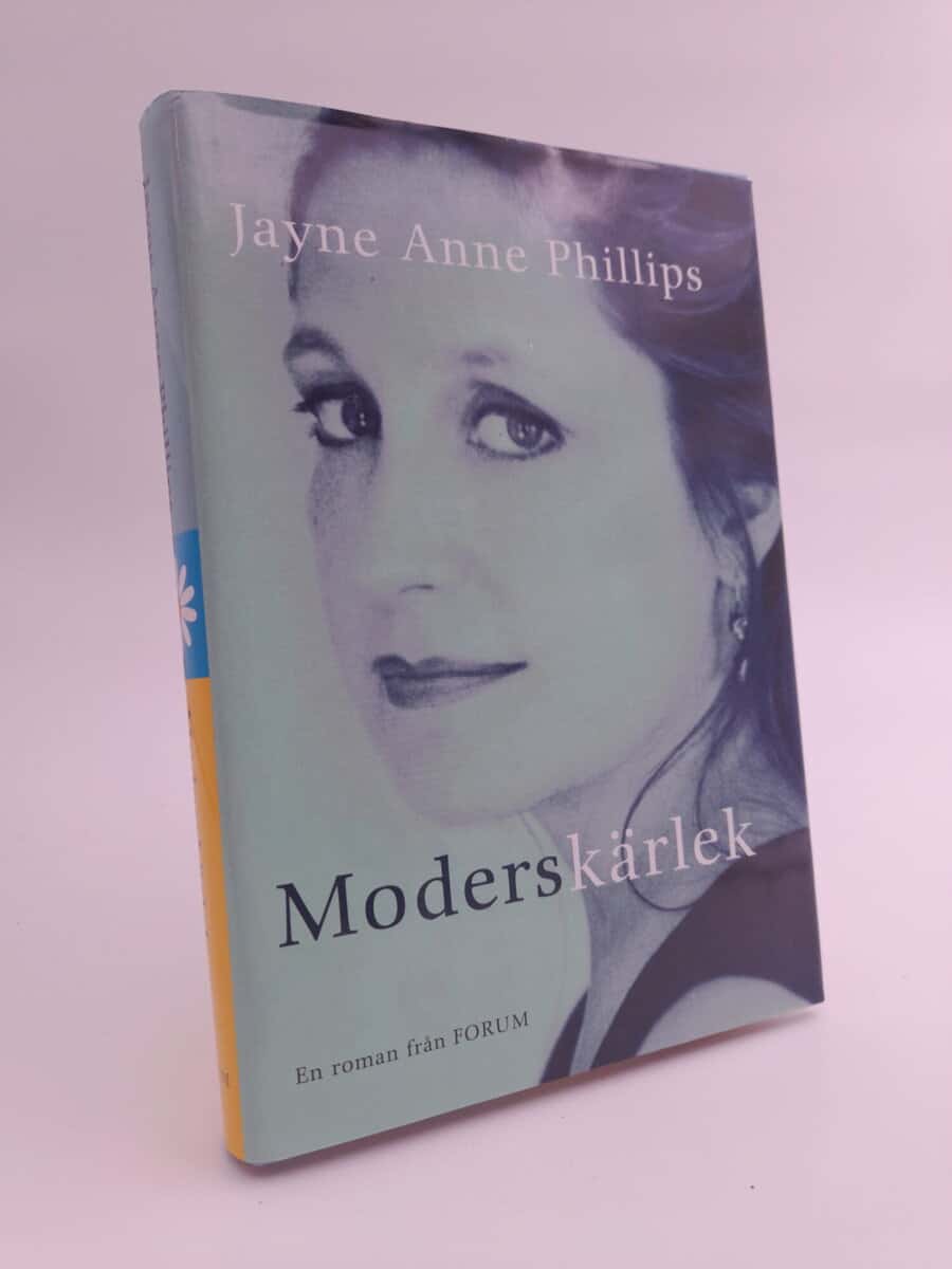 Jayne Anne Phillips : Moderskärlek