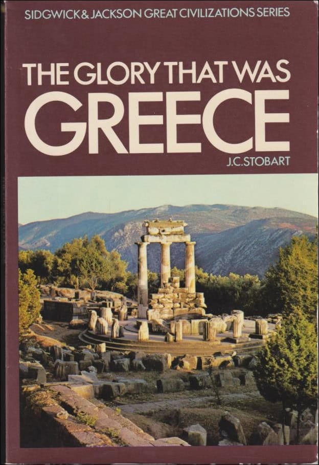 J.C. Stobart : The glory that was greece