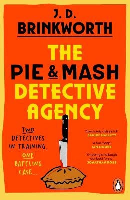 J.D. Brinkworth : The Pie & Mash Detective Agency