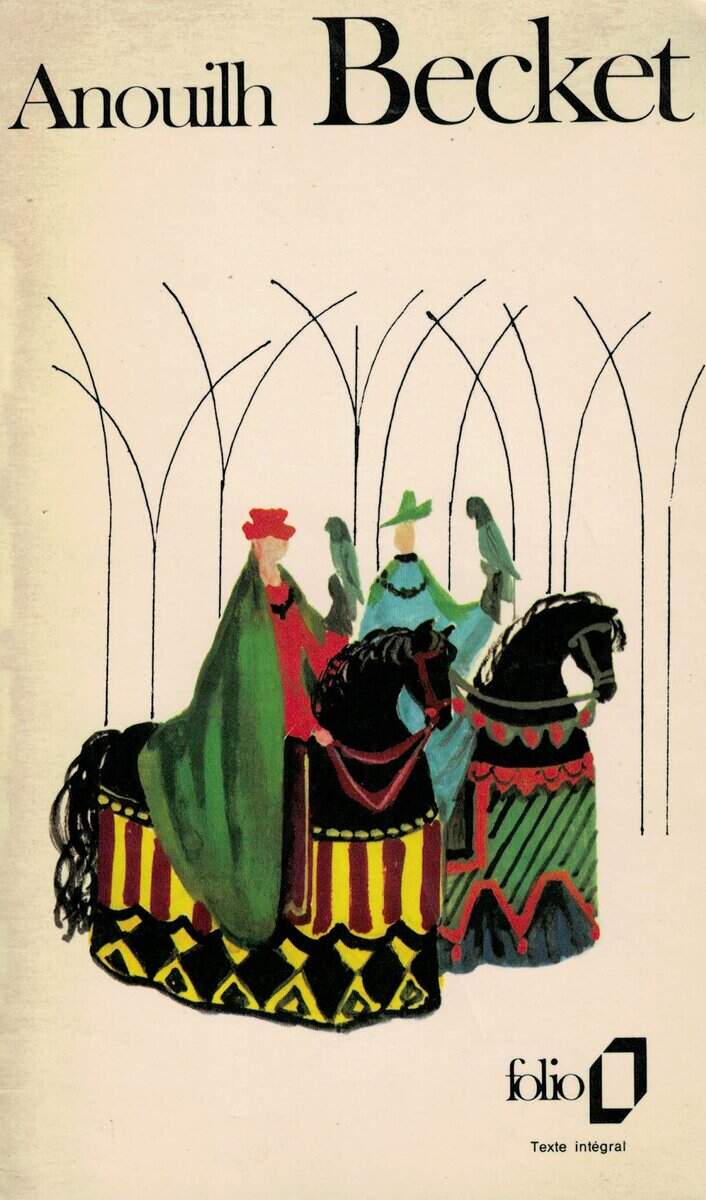 Jean Anouilh : Becket ou l'honneur de Dieu