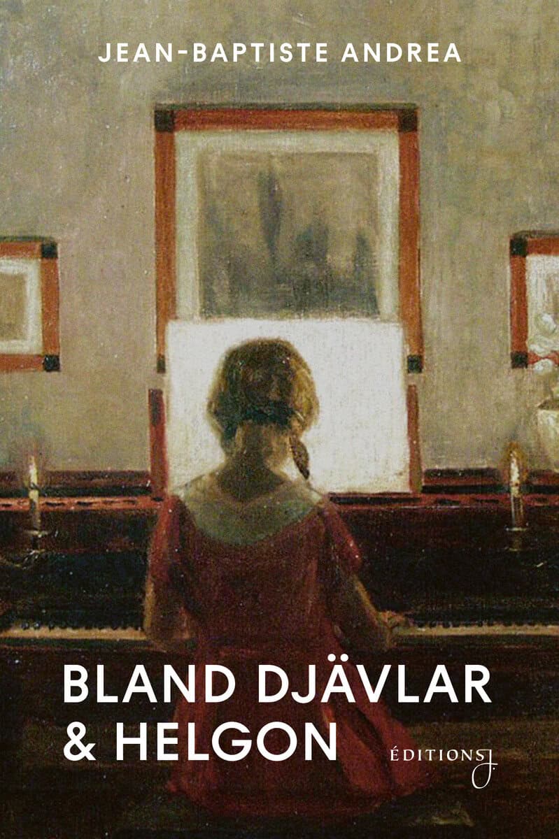 Jean-Baptiste Andrea : Bland djävlar och helgon