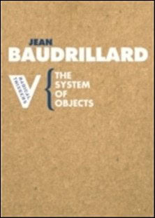Jean Baudrillard : The system of objects
