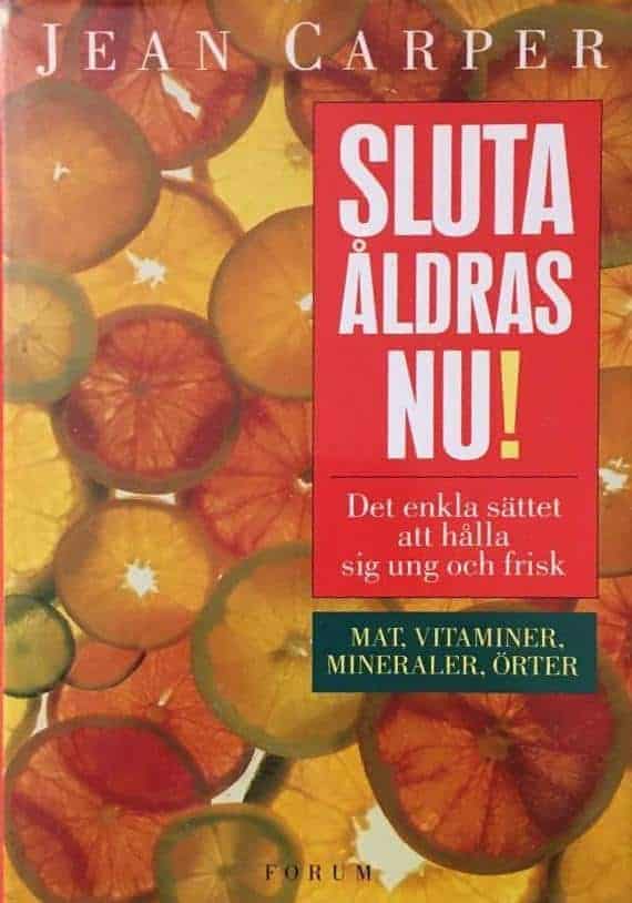 Jean Carper : Sluta åldras nu!