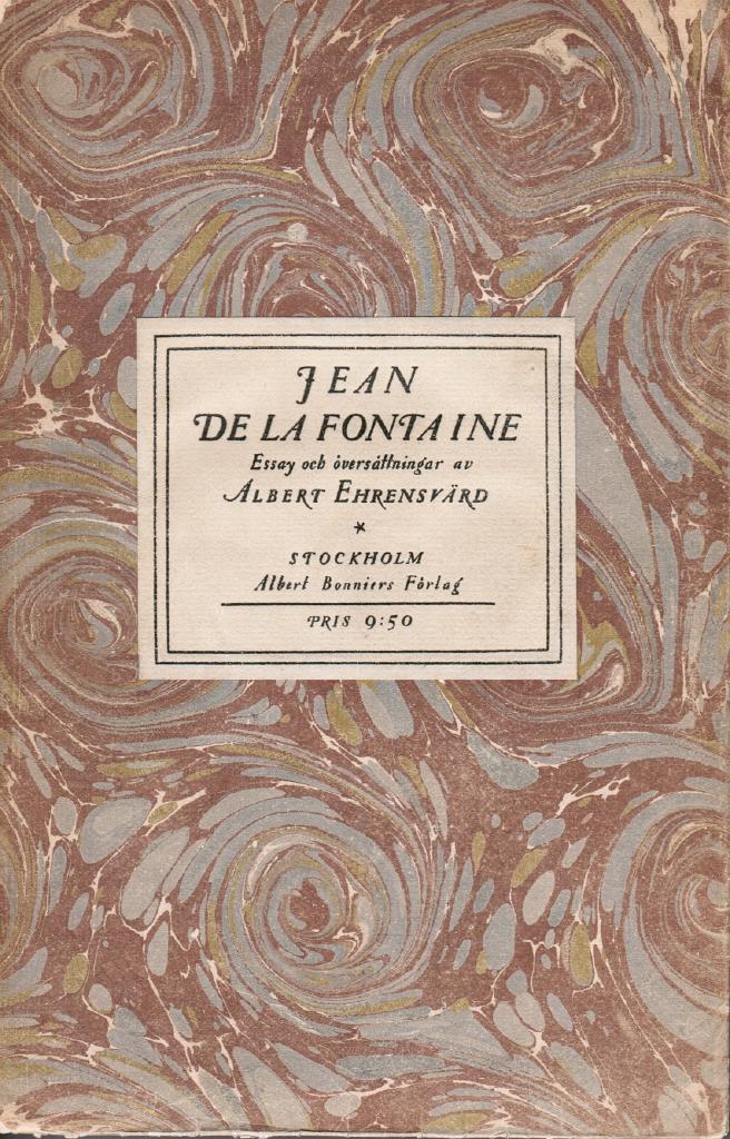 Jean de la Fontaine : Essay och översättningar av Albert Ehrensvärd med vinjetter av Yngve Berg