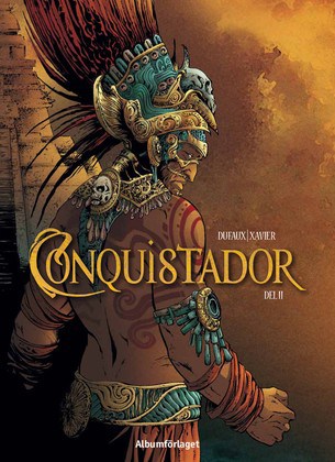 Jean Dufaux : Conquistador 2