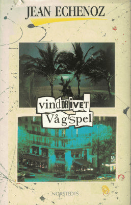 Jean Echenoz : Vinddrivet vågspel