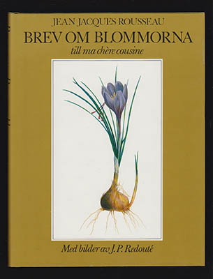 Jean-Jacques Rousseau : Brev om blommorna till ma chère cousine