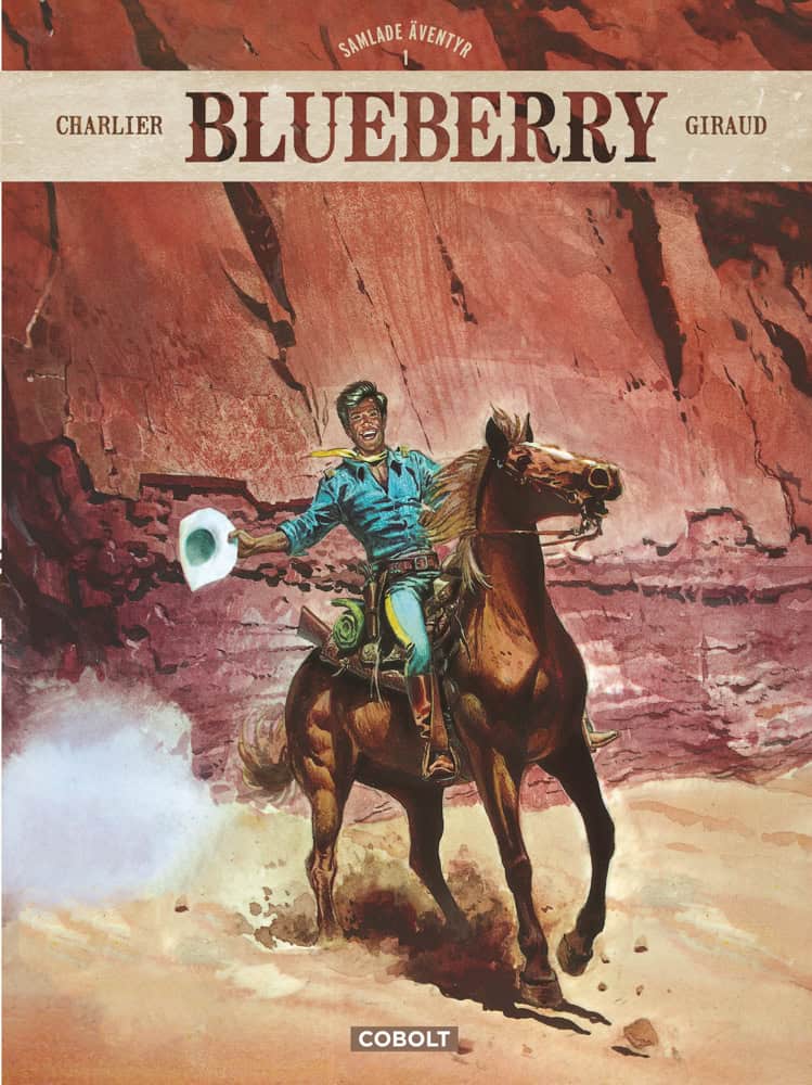 Jean-Michel Charlier : Blueberry. Samlade äventyr 1
