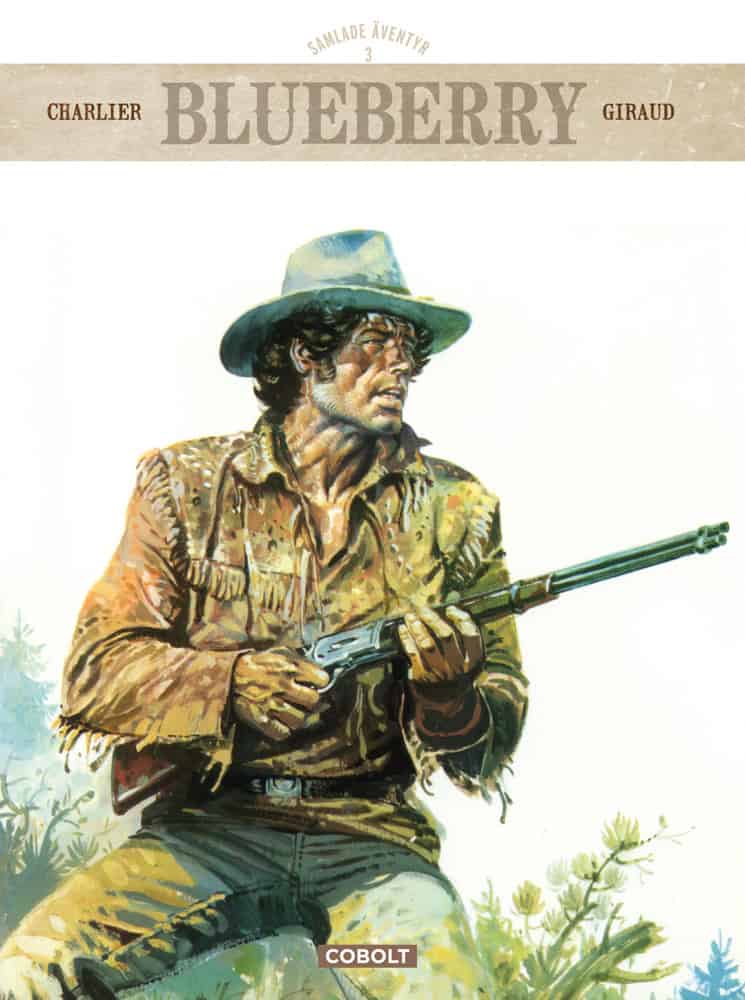 Jean-Michel Charlier : Blueberry. Samlade äventyr 3