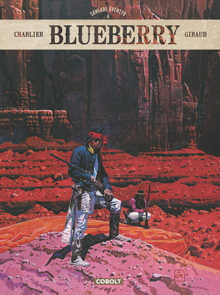 Jean-Michel Charlier : Blueberry. Samlade äventyr 6