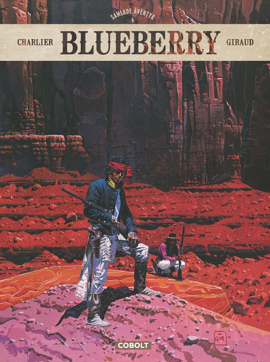 Jean-Michel Charlier : Blueberry. Samlade äventyr 6