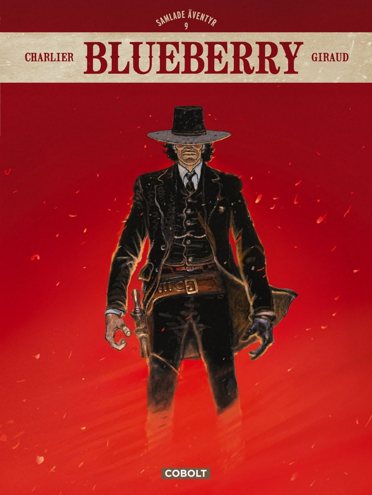 Charlier, Jean-Michel; Giraud, Jean : Blueberry. Samlade äventyr 9