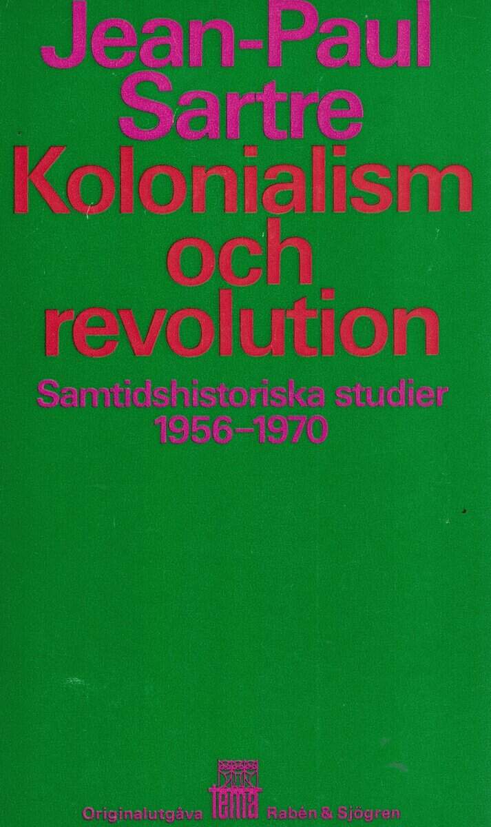 Jean-Paul Sartre : Kolonialism och revolution. Samtidshistoriska studier 1956-1970