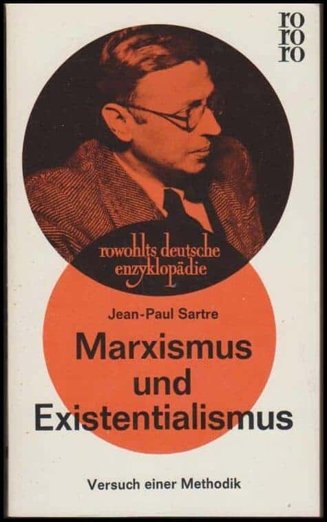 Jean-Paul Sartre : Marxismus und Existentialismus