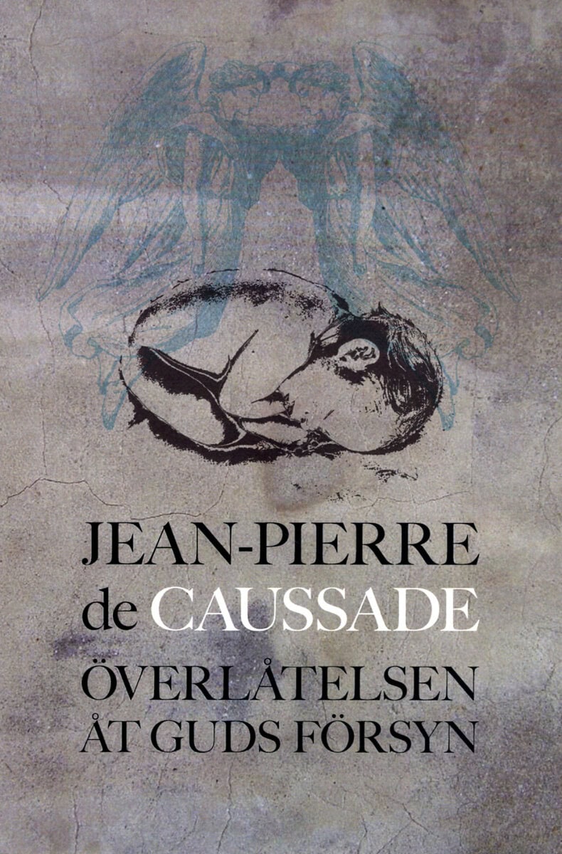 Jean-Pierre Caussade : Överlåtelsen åt Guds försyn