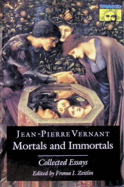 Vernant, Jean-Pierre, Redaktion: Froma I. Zeitlin : Mortals and immortals