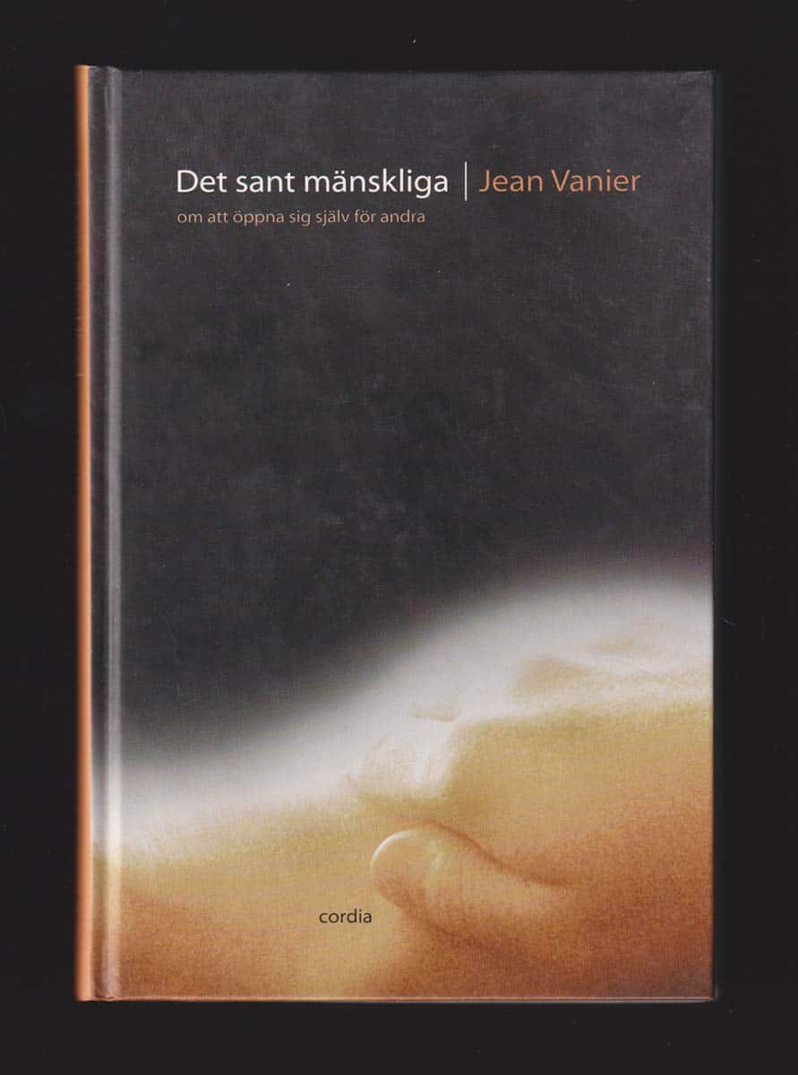 Jean Vanier : Det sant mänskliga
