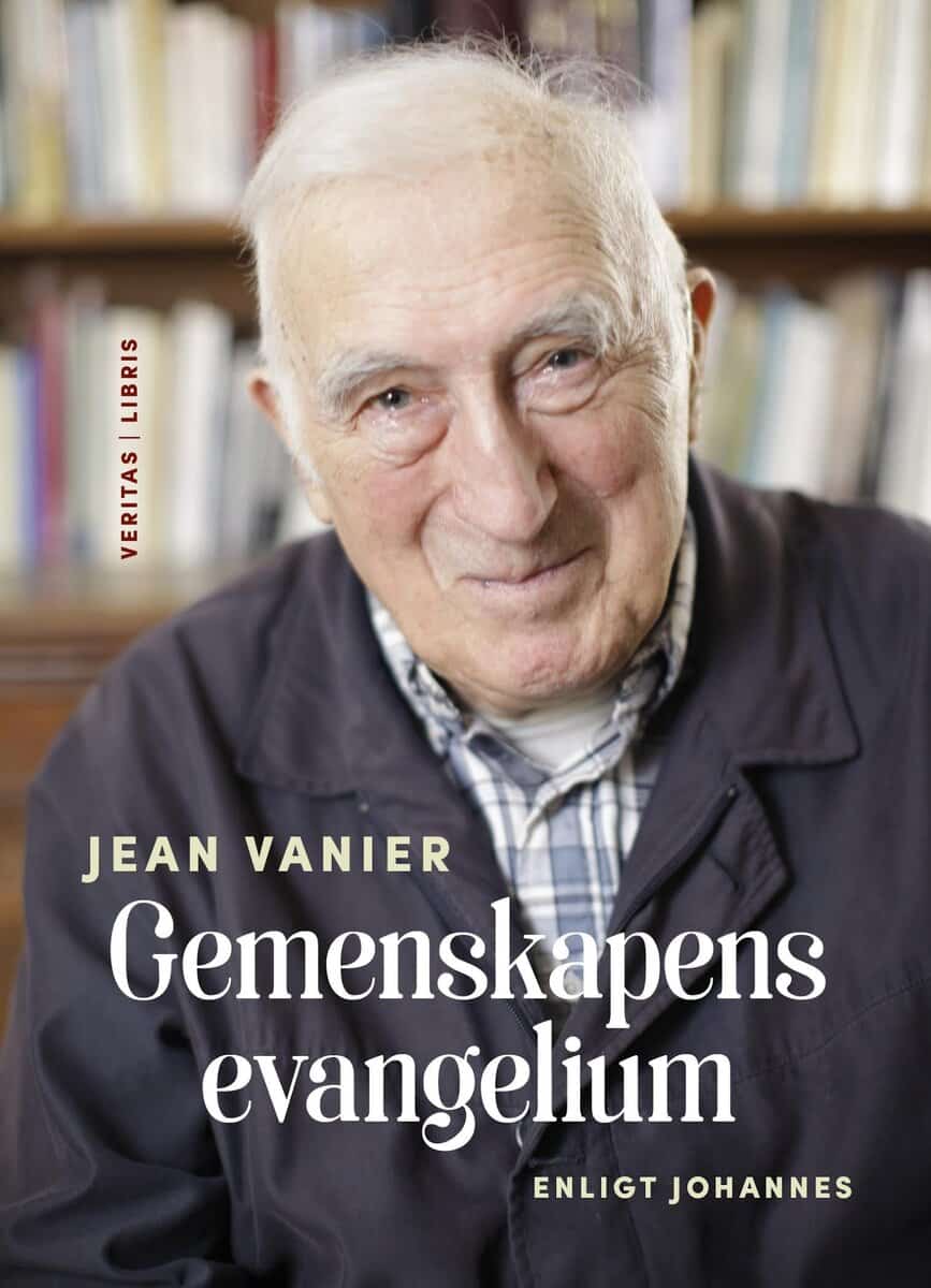 Jean Vanier : Gemenskapens evangelium enligt Johannes