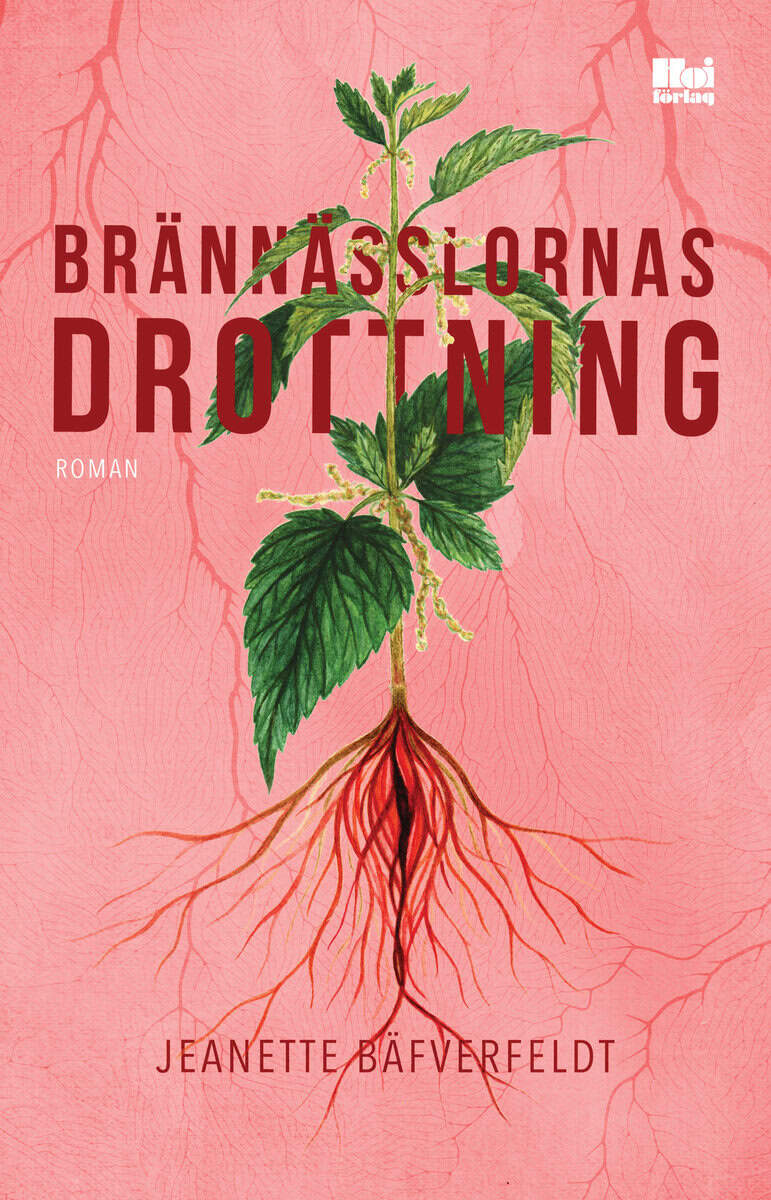 Jeanette Bäfverfeldt : Brännässlornas drottning