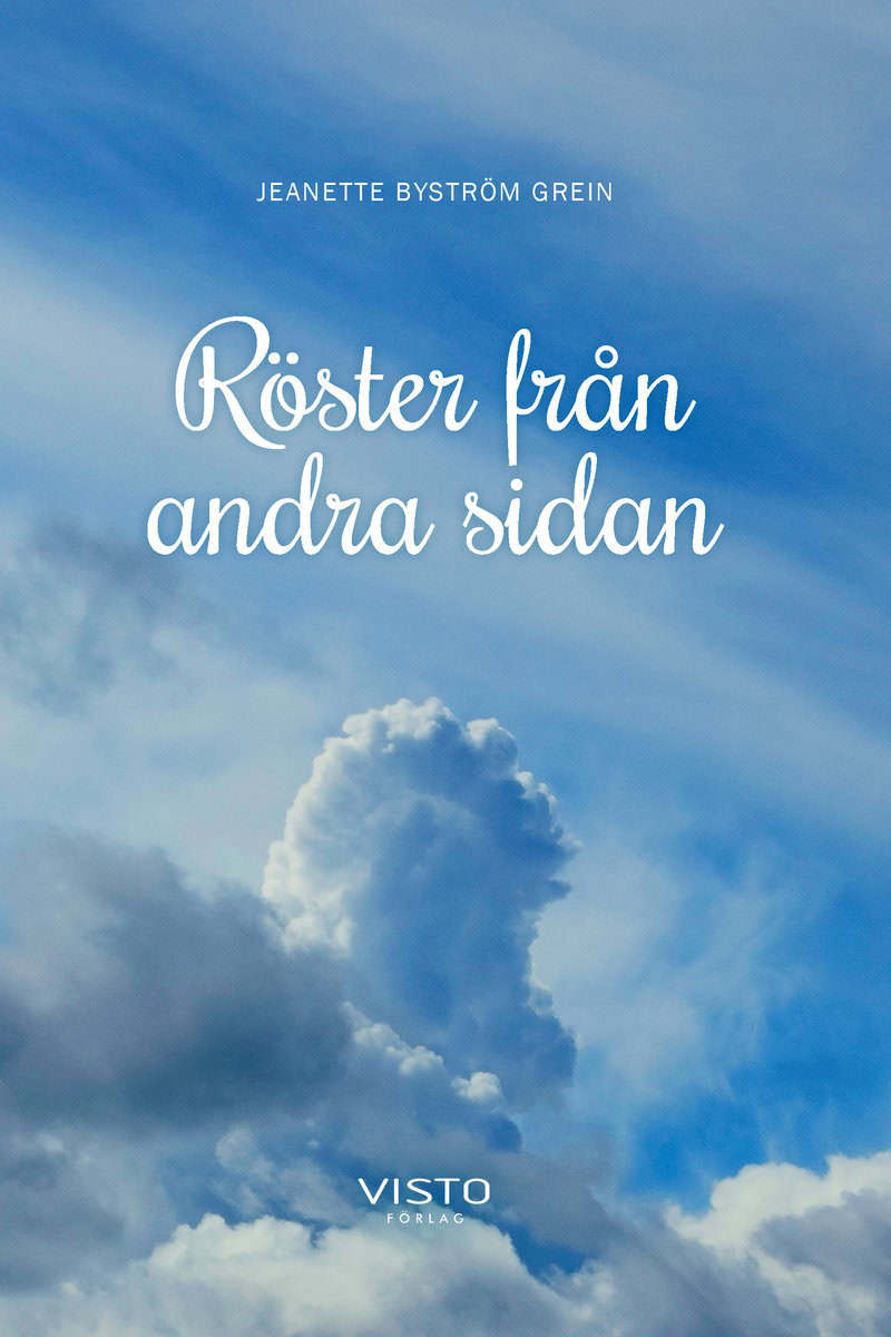 Jeanette Byström Grein : Röster från andra sidan