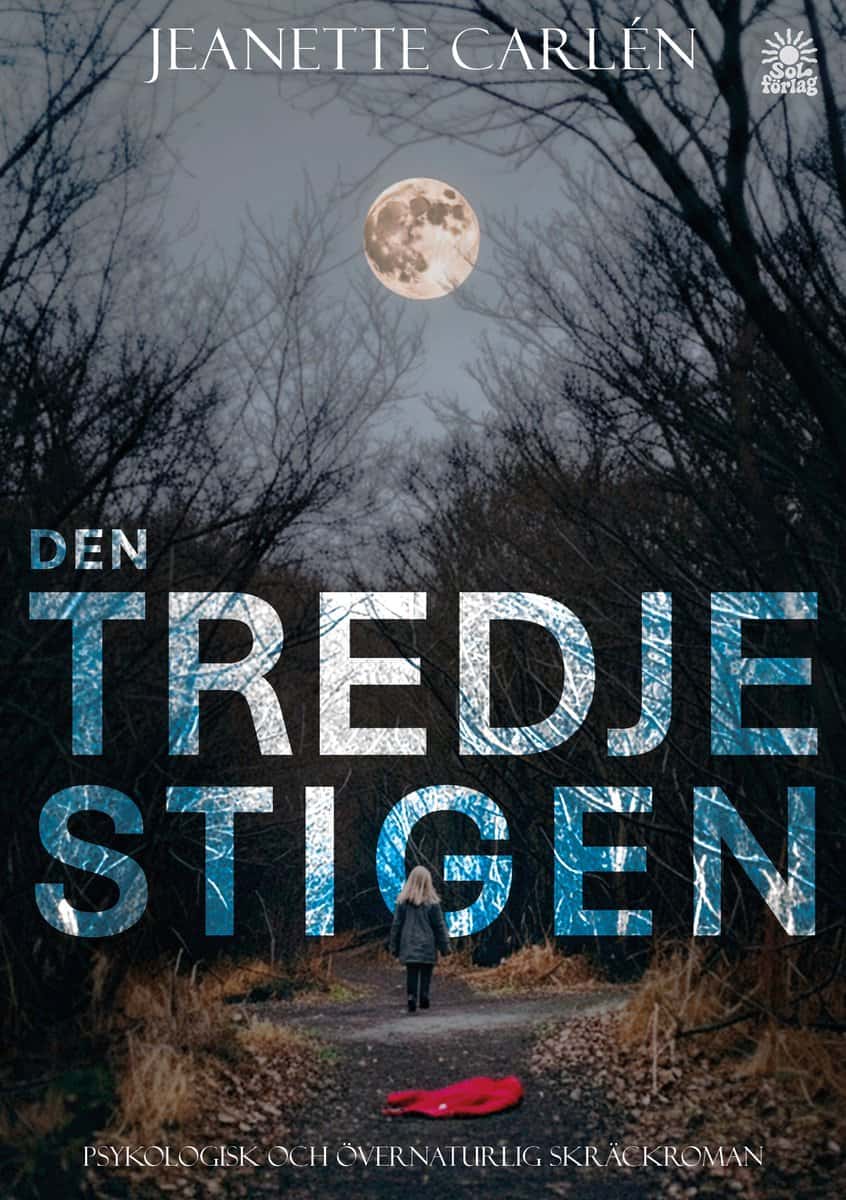 Jeanette Carlén : Den tredje stigen