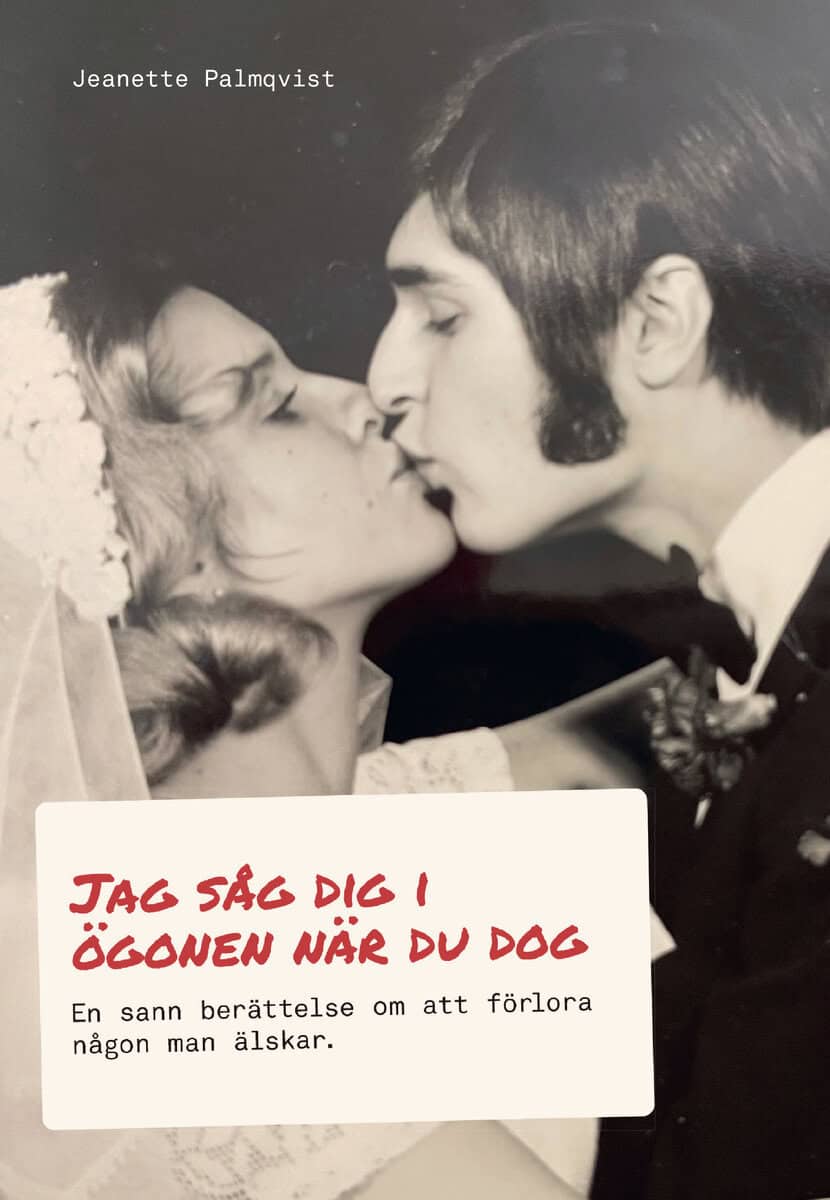 Jeanette Palmqvist : Jag såg dig i ögonen när du dog