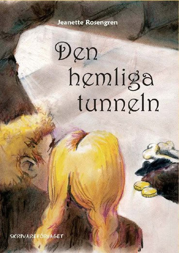 Jeanette Rosengren : Den hemliga tunneln : Malmösammansvärjningen 1658-59