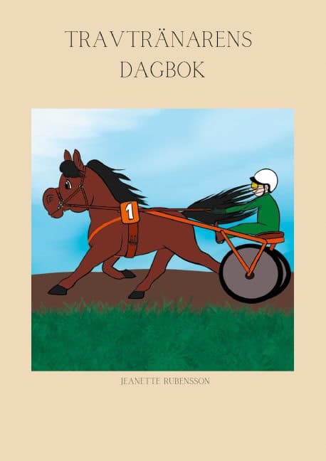 Jeanette Rubensson : Travtränarens dagbok
