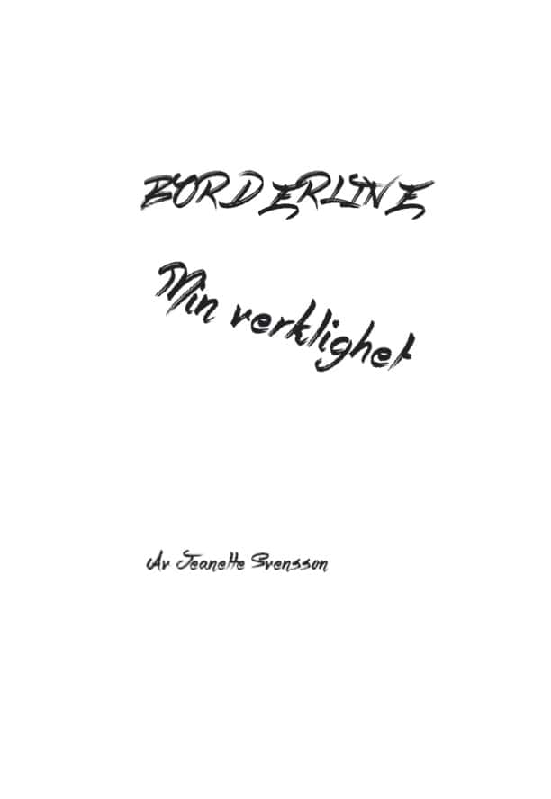 Jeanette Svensson : Borderline min verklighet
