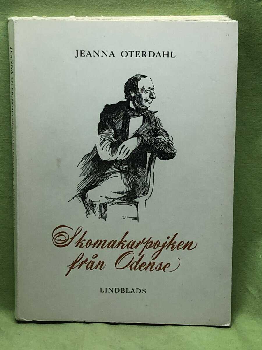 Jeanne Oterdahl : Skomakarpojken från Odense (H C Andersen)