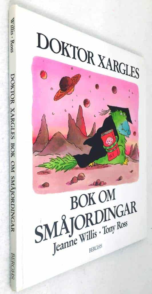Jeanne Willis ; Tony Ross : Doktor Xargles bok om småjordingar