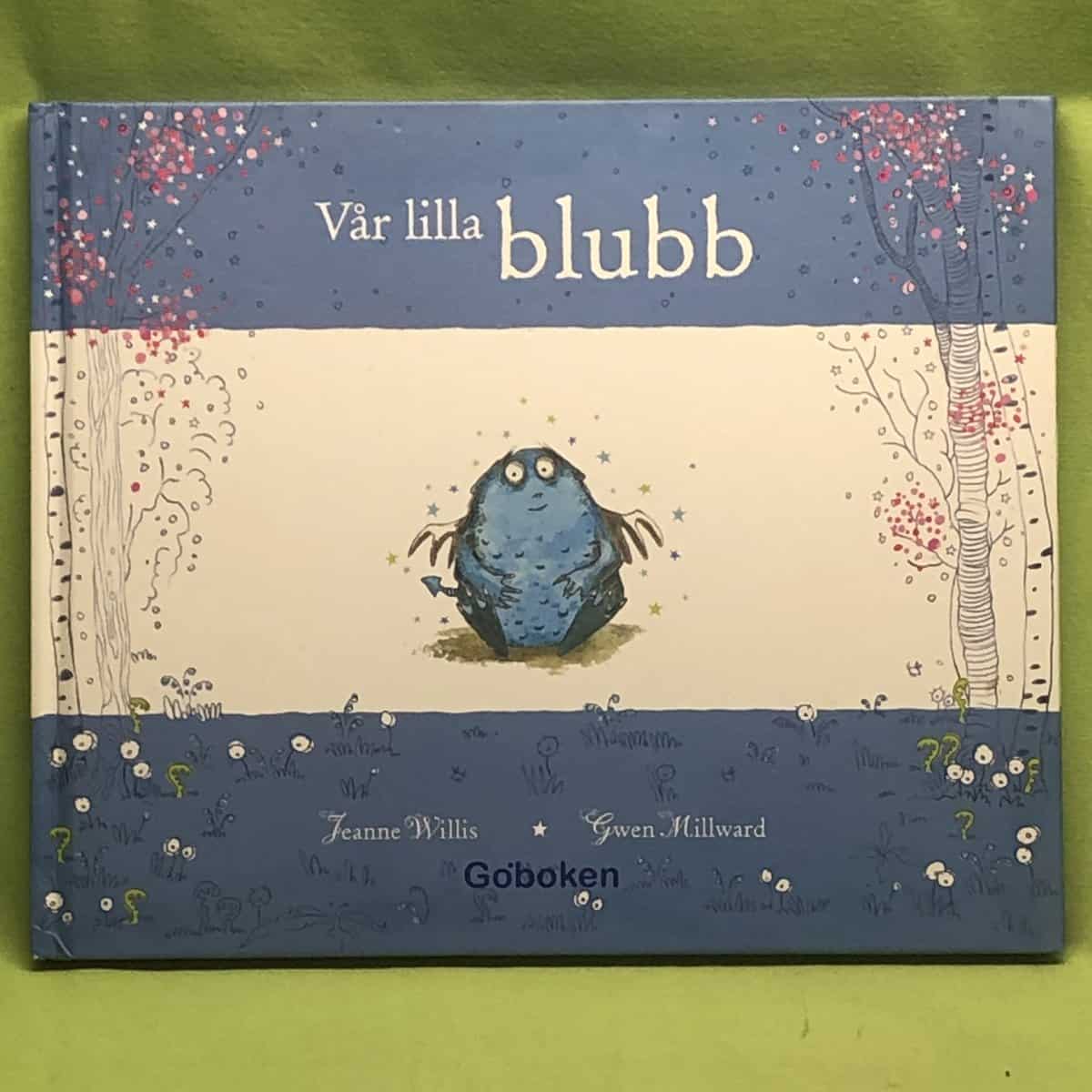 Jeanne Willis : Vår lilla blubb