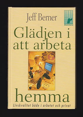 Jeff Berner : Glädjen i att arbeta hemma