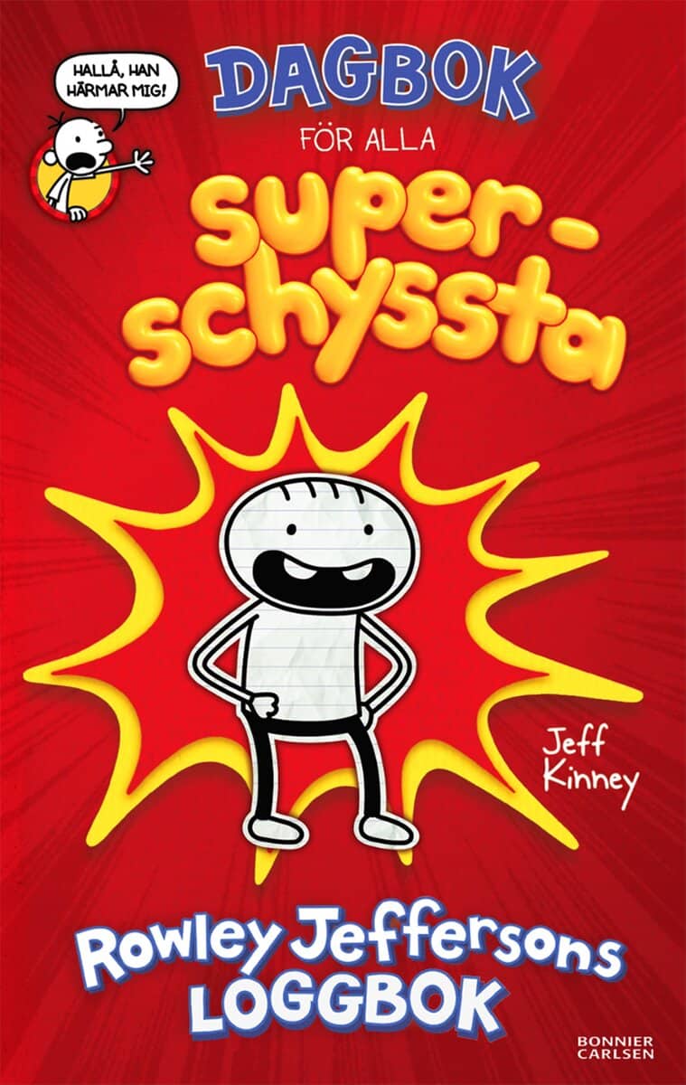 Jeff Kinney : Dagbok för alla superschyssta