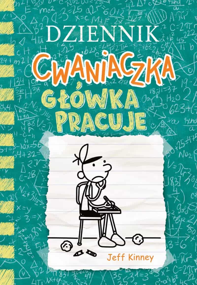 Jeff Kinney : Dziennik cwaniaczka. Główka pracuje
