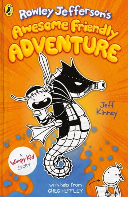 Jeff Kinney : Rowley Jefferson's Awesome Friendly Adventure