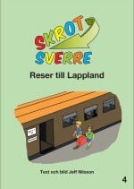 Jeff Nilsson : Skrot-Sverre reser till Lappland